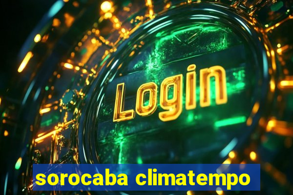 sorocaba climatempo